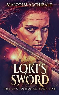 Loki's Sword(English, Paperback, Archibald Malcolm)