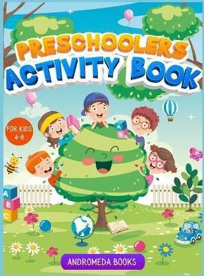 Preschoolers Activity Book for kids 4-8(English, Hardcover, Books Andromeda)