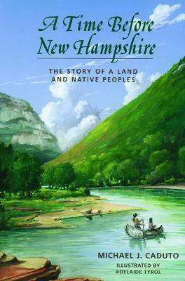 A Time Before New Hampshire(English, Paperback, Caduto Michael J.)