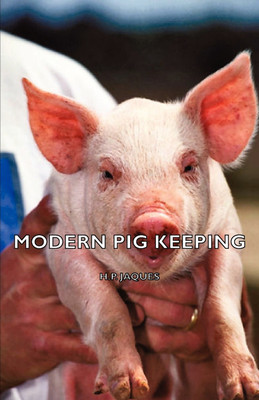 Modern Pig Keeping(English, Paperback, Jaques H.P.)