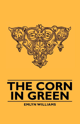 The Corn In Green(English, Paperback, Williams Emlyn)