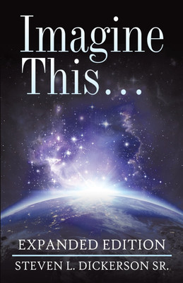 Imagine This ...(English, Paperback, Dickerson Steven L Sr)