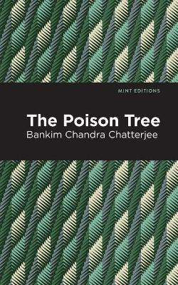 The Poison Tree(English, Paperback, Chatterjee Bankim Chandra)
