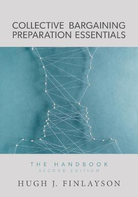 Collective Bargaining Preparation Essentials(English, Paperback, Finlayson Hugh J)