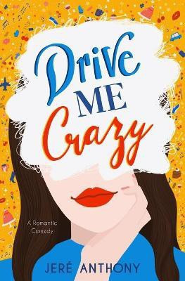 Drive Me Crazy(English, Paperback, Anthony Jere)