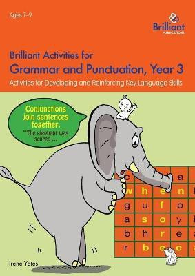 Brilliant Activities for Grammar and Punctuation, Year 3(English, Paperback, Yates Irene)