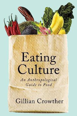 Eating Culture(English, Paperback, Crowther Gillian)