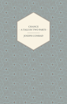 Chance - A Tale In Two Parts(English, Paperback, Conrad Joseph.)