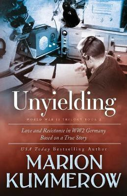 Unyielding(English, Paperback, Kummerow Marion)