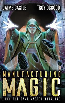 Manufacturing Magic(English, Hardcover, Castle Jaime)