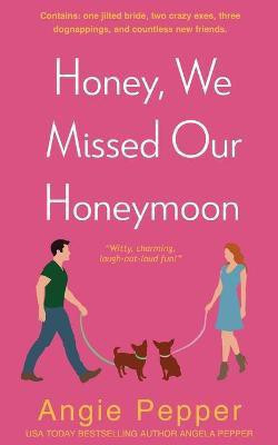 Honey, We Missed Our Honeymoon(English, Paperback, Pepper Angie)