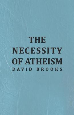 The Necessity of Atheism(English, Paperback, Brooks David)