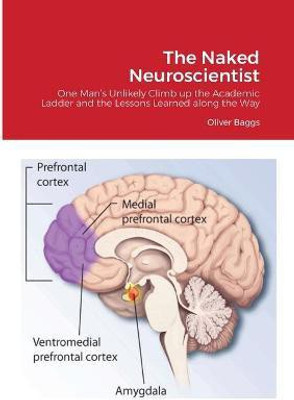 The Naked Neuroscientist(English, Paperback, Baggs Oliver)