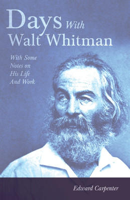 Days With Walt Whitman(English, Paperback, Carpenter Edward)