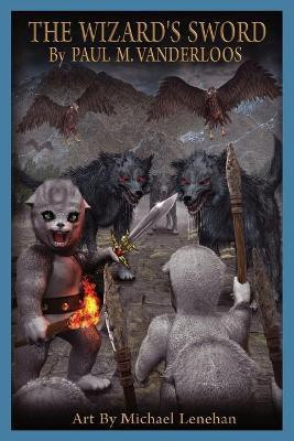 The Wizard's Sword(English, Paperback, Vanderloos Paul Michael)