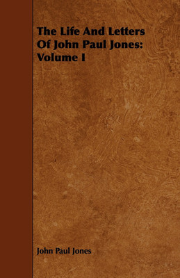 The Life And Letters Of John Paul Jones(English, Paperback, Jones John Paul)