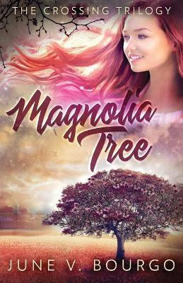 Magnolia Tree(English, Paperback, Bourgo June V)