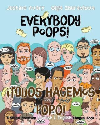 Everybody Poops! / !Todos hacemos popo!(Spanish, Paperback, Avery Justine)