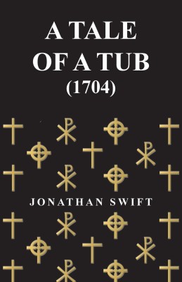 A Tale of a Tub - (1704)(English, Paperback, Swift Jonathan,)