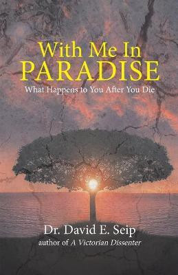 With Me In Paradise(English, Paperback, Seip David E)