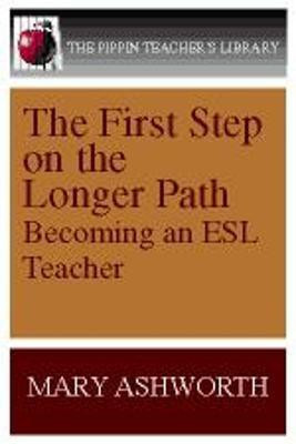 The First Step on the Longer Path(English, Paperback, Ashworth Mary)