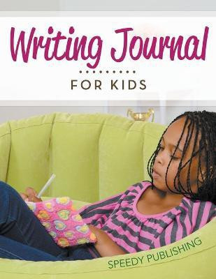 Writing Journal For Kids(English, Paperback, Speedy Publishing LLC)