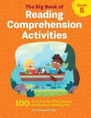 The Big Book of Reading Comprehension Activities, Grade 5(English, Paperback, Fisher Ann Richmond)