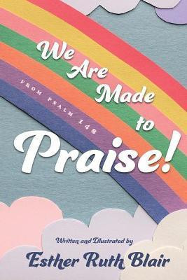 We Are Made to Praise!(English, Paperback, Blair Esther Ruth)