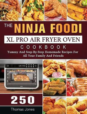 The Ninja Foodi XL Pro Air Fryer Oven Cookbook(English, Hardcover, Jones Thomas)