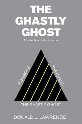 The Ghastly Ghost(English, Paperback, Lawrence Donald L)