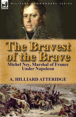 The Bravest of the Brave(English, Paperback, Atteridge A Hilliard)
