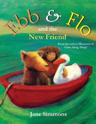Ebb & Flo and the New Friend(English, Paperback, Simmons Jane)