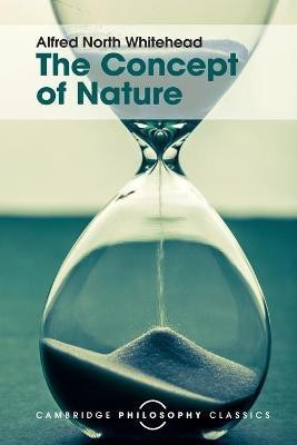 The Concept of Nature(English, Paperback, Whitehead Alfred North)