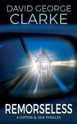 Remorseless(English, Paperback, Clarke David George)