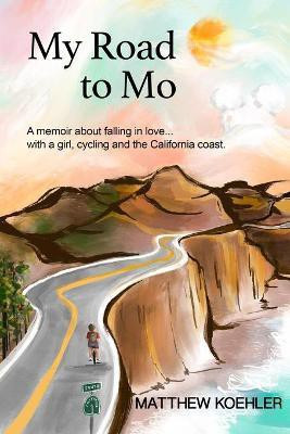 My Road to Mo(English, Paperback, Koehler Matthew)