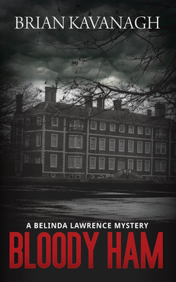 Bloody Ham (a Belinda Lawrence Mystery)(English, Paperback, Kavanagh Brian)