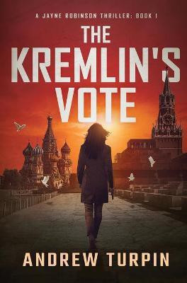The Kremlin's Vote 2021(English, Hardcover, Turpin Andrew)
