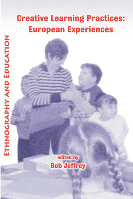 Creative Learning Practices: European Experiences(English, Paperback, unknown)