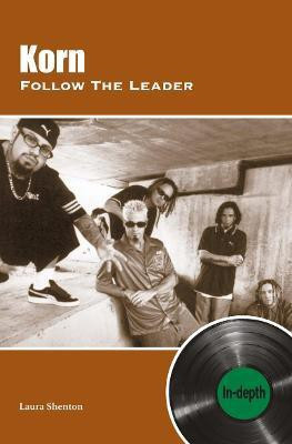 Korn Follow The Leader: In-depth(English, Paperback, Shenton Laura)