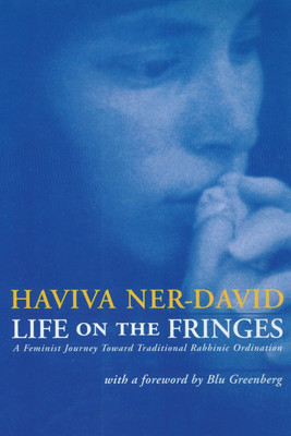 Life on the Fringes(English, Paperback, Ner-David Haviva PhD)