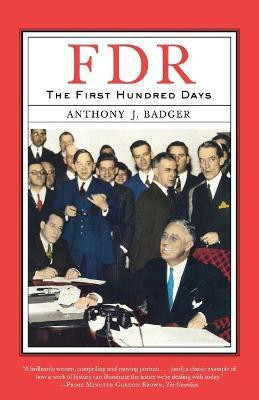 FDR: The First Hundred Days(English, Paperback, J. Badger Anthony)