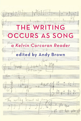 'The Writing Occurs as Song': a Kelvin Corcoran Reader(English, Paperback, unknown)