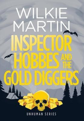 Inspector Hobbes and the Gold Diggers(English, Hardcover, Martin Wilkie)