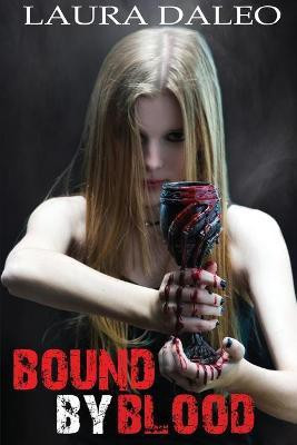 Bound by Blood(English, Paperback, Laura Daleo)