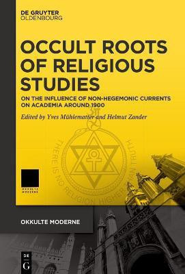 Occult Roots of Religious Studies(English, Hardcover, unknown)