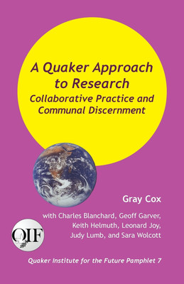 A Quaker Approach to Research(English, Paperback, Cox Gray)