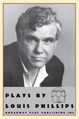 Plays by Louis Phillips(English, Paperback, Phillips Louis)