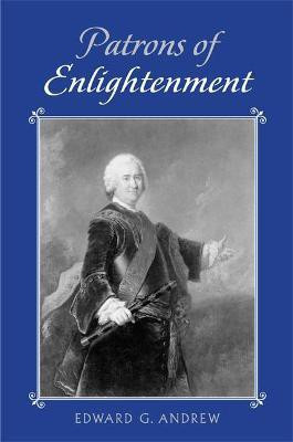 Patrons of Enlightenment(English, Hardcover, Andrew Edward)