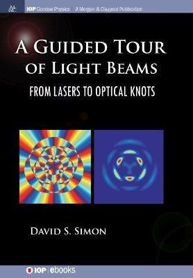 A Guided Tour of Light Beams(English, Hardcover, Simon David S)