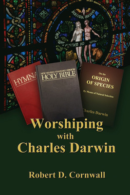 Worshiping with Charles Darwin(English, Paperback, Cornwall Robert D)